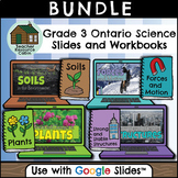 Grade 3 Ontario SCIENCE Workbooks and Slides