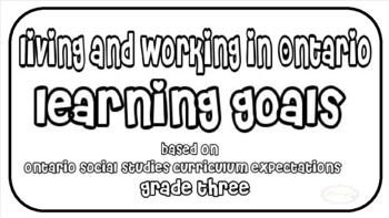 Preview of Grade 3 Ontario Social Studies Living And Working In Ontario Learning Goals