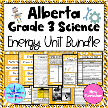 Preview of Grade 3 Science Alberta - NEW CURRICULUM - Energy Unit Bundle