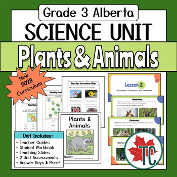 Grade 3 Science - Living Systems Unit - New Alberta Curriculum | TPT