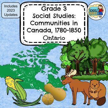 Preview of Grade 3 Social Studies Ontario: Communities in Canada 1780-1850 (2023)