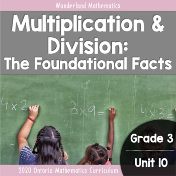 Preview of Grade 3, Unit 10: Multiplication & Division: Foundational Facts (Ontario Math)