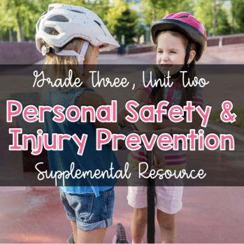 Preview of Grade 3, Unit 2: Personal Safety and Injury Prevention (Ontario Health)