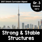 Grade 3, Unit 2: Strong and Stable Structures (Ontario Science)