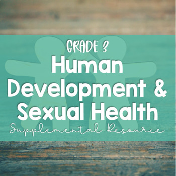 Preview of Grade 3, Unit 4: Human Development and Sexual Health (Ontario Health)