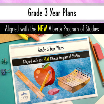 Preview of Grade 3 Year Plans - Long Range Plans - Aligned with NEW Alberta Curriculum!