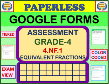 Grade-4 - 4.NF.1 -Equivalent Fractions- Differentiated GOOGLE FORMS