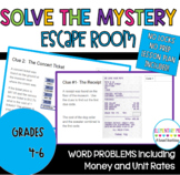 4th -6th Grade Word Problems Money & Unit Rate Mystery Esc
