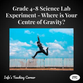 Preview of Grade 4-8 Science Lab Experiment - Where is Your Centre of Gravity?