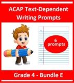 Grade 4_ ACAP Text Dependent Writing Practice- Six Prompts