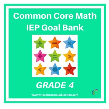 Preview of Grade 4 Common Core Math IEP Goal Bank
