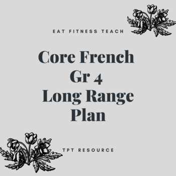 Preview of Grade 4 ONTARIO Core French Long Range Plan