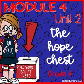 Preview of Grade 4 ELA Module 4 Student Workbook (Unit 2- The Hope Chest, Voting Rights)