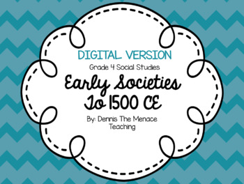 Preview of Grade 4 Early Societies to 1500CE  DIGITAL Activities