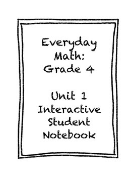 Preview of Grade 4 Everyday Math Unit 1 Interactive Notebook