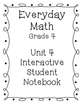 Preview of Grade 4 Everyday Math Unit 4 Interactive Notebook
