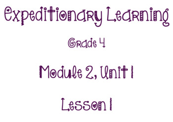 Preview of Grade 4 Expeditionary Learning Module 2 Unit 1 Lesson 1