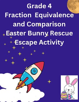 Preview of Grade 4 Fraction Equivalence  Easter Bunny Rescue Escape Activity