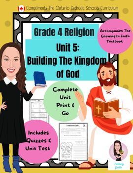 Preview of Grade 4. Growing In Faith. Unit 5. Building The Kingdom Of God. Full Unit