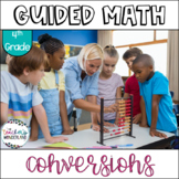Grade 4-Guided Math- Converting Units of Measure