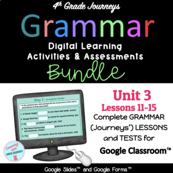 Preview of UNIT 3 BUNDLE Grammar Practice Activities & Tests Lessons 11-15 Grade 4 Journeys