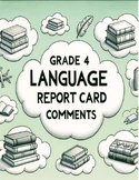Grade 4 Language 2023 Ontario Curriculum Report Card Comments A-D