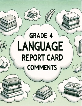 Preview of Grade 4 Language 2023 Ontario Curriculum Report Card Comments A-D
