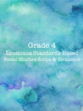 Grade 4 Louisiana Standards-Based Social Studies Scope & Sequence