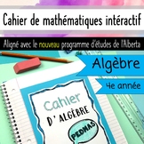 Grade 4 Math Notebook - Algèbre - French Alberta aligned M