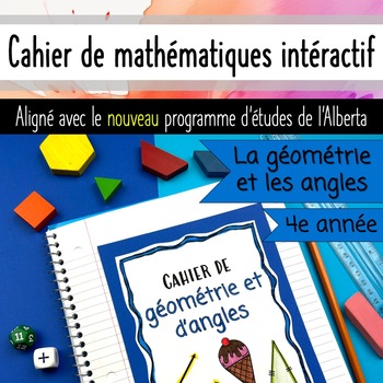 Preview of Grade 4 Math Notebook - La géométrie et les angles - FRENCH Alberta aligned