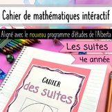 Grade 4 Math Notebook - Les suites - Patterns - FRENCH - N