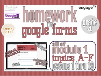 Preview of Grade 4 Module 1 Homework on Google Forms, Eureka Math/EngageNY, All Topics