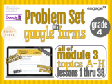Grade 4 Module 3 Problem Sets on Google Forms, Eureka Math