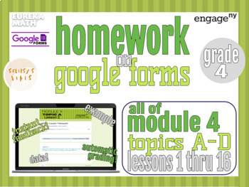 Preview of Grade 4 Module 4 Homework on Google Forms, Eureka Math/EngageNY, All Topics