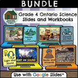 Grade 4 Ontario SCIENCE Workbooks and Slides
