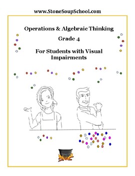 Preview of Grade 4, CCS: Operations/ Algebraic Thinking for Visually Impaired