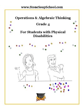 Preview of Grade 4, CCS: Operations/ Algebraic Thinking for Students w/ Physical Challenges