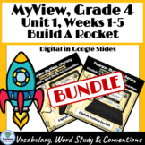 Grade 4 myView BUNDLE Unit 1 Weeks 1-5, Build a Rocket Ass
