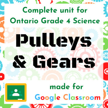 Preview of Grade 4 Pulleys & Gears: Complete Distance Learning Unit for Ontario