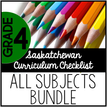 Preview of Grade 4 Saskatchewan Curriculum Checklist BUNDLE
