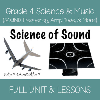 Preview of Grade 4 Science & Music - FULL UNIT & Lessons - Science of Sound