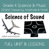 Grade 4 Science & Music - FULL UNIT & Lessons - Science of Sound