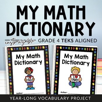 Preview of Grade 4 TEKS Math Dictionary Student-Led Editable Math Vocabulary Project