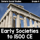 Grade 4, Unit 1: Early Societies to 1500 CE Inquiry (Ontar