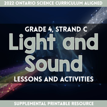 Preview of Grade 4, Strand C: Light and Sound (2022 Ontario Science)