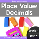 Grade 4, Unit 7: Place Value - Decimals (Ontario Curriculum)