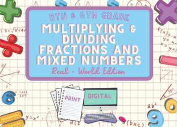 Preview of Grade 5 & 6 - Multiplying & Dividing Fractions and Mixed Numbers - Word Problems