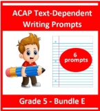 Grade 5_ ACAP Text Dependent Writing Practice- Six Prompts