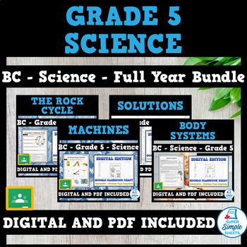 Preview of Grade 5 - BC Science Full Year Bundle - NEWLY UPDATED!