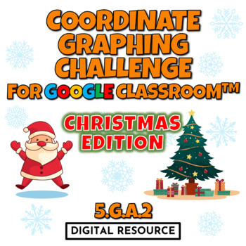 Preview of Grade 5 Coordinate Graphing Christmas Google Slides Digital Resource